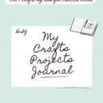 Craft & Create: Your Ultimate DIY Project Journal