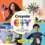 Crayola Create It Yourself: 52 Fun DIY Crafts for Kids!