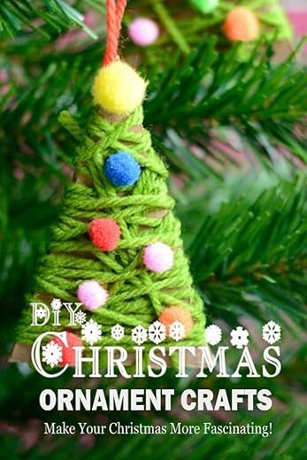 Enchanting DIY Christmas Ornaments for Family Fun!